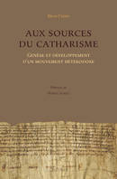 Aux sources du catharisme, Genèse et développement d'un mouvement hétérodoxe