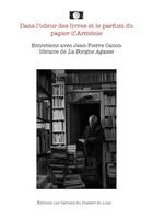 Dans l'odeur des livres et le parfum du papier d'Arménie, Entretiens avec jean-pierre canon...