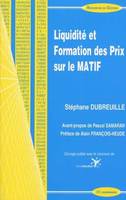 Liquidité et formation des prix sur le MATIF