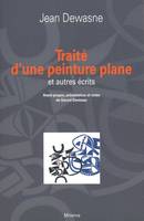 Traite d'une peinture plane et autres textes, et autres écrits