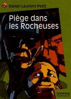 Piege dans les rocheuses, - ROMAN, SENIOR DES 11/12ANS