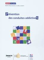 Prévention des conduites addictives - guide d'intervention en milieu scolaire, guide d'intervention en milieu scolaire