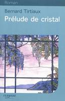 PRELUDE DE CRISTAL