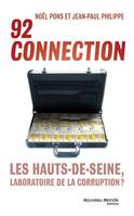 92 Connection: Les Hauts-de-Seine, laboratoire de la corruption ?, Les Hauts-de-Seine, laboratoire de la corruption ?