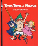 12, Tom-Tom et Nana / Et que ça saute ! / Bayard BD poche. Tom-Tom et Nana