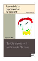 Journal de la psychanalyse de l'enfant - n°2/..., Narcissisme - II L'enfance de Narcisse