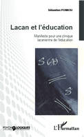 Lacan et l'éducation, Manifeste pour une clinique lacanienne de l'éducation