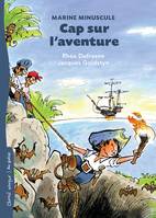 Cap sur l'aventure, Marine Minuscule