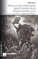 MOïSE ET SON IMPORTANCE DANS L'HISTOIRE DE LA RELIGION ISRAELO-JUIVE