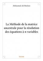 La méthode de la matrice ancestrale pour la résolution des équations à n variables