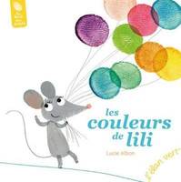 LES COULEURS DE LILI- NOUVELLE EDITION (COLL. DU BOUT DES DOIGTS)