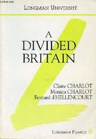 A divided Britain Charlot, Claire; Hellencourt, Bernard d' and Charlot, Monica