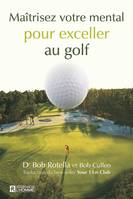 Maîtrisez votre mental pour exceller au golf, MAITRISER.. MENTAL.. EXCELLER AU GOLF[NUM]