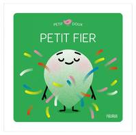 Petit doux, PETIT FIER