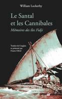 Le santal et les cannibales, Mémoires des îles fidji