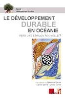 Le développement durable en Océanie, Vers une éthique nouvelle ?