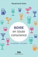 Boire en toute conscience, Diminuez votre consommation, changez votre vie