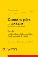 4, Drames et pièces historiques, Les Merveilleuses, Madame Sans-Gêne, Paméla, marchande de frivolités