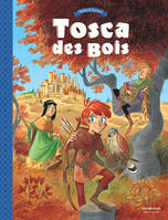 1, Tosca des Bois - Tome 1 - Tosca des Bois - tome 1