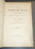 Les années de voyage de Wilhelm Meister - Entretiens d'émigrés allemands - Les bonnes femmes - Nouvelle