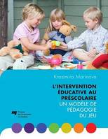L'intervention éducative au préscolaire, Un modèle de pédagogie du jeu