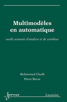 Multimodèles en automatique - outils avancés d'analyse et de synthèse, outils avancés d'analyse et de synthèse