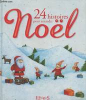 24 HISTOIRES POUR ATTENDRE NOEL
