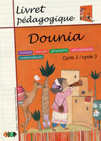 Dounia - Livret pédagogique, Musique, français, géographie, arts plastiques, mathématiques