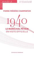1940 Le Maréchal Pétain en visite officielle