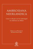 Ambrosiana Neerlandica, Context en Receptie van het Gedachtegoed van Ambrosius van Milaan