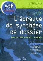 EPREUVE DE SYNTHESE DE DOSSIER (L'), sujets officiels et corrigés