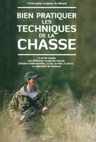 Bien pratiquer les techniques de la chasse