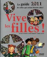 Vive les filles !, Le guide 2011 de celles qui seront bientôt ados