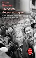 De la grande prostituée à la revanche des mâles (1940-1945 Années érotiques, Tome 2 )