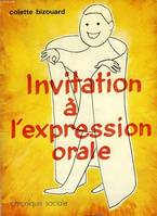 Invitation à l'expression orale (Collection Éveil) [Paperback] Colette Bizouard