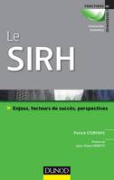 Le SIRH - Enjeux, facteurs de succès et perspectives, Enjeux, facteurs de succès et perspectives