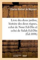 Livre des deux jardins, histoire des deux règnes, celui de Nour Ed-Dîn et celui de Salah Ed-Dîn