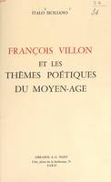 François Villon et les thèmes poétiques du Moyen Âge