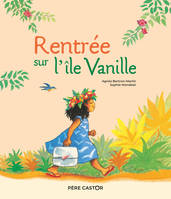 RENTREE SUR L'ILE VANILLE