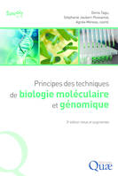 Principes des techniques de biologie moléculaire et génomique, 3e édition revue et augmentée