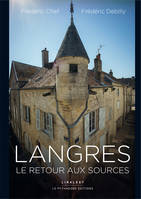 Langres, le retour aux sources