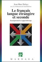 Le français langue étrangère et seconde, Enseignement et apprentissage