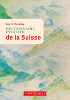 Dictionnaire insolite de la  Suisse