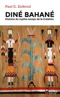 Diné Bahané, Histoire du mythe navajo de la Création