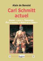 Carl Schmitt actuel, Guerre « juste », Terrorisme, État d'urgence, « Nomos de la Terre »