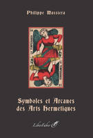 Symboles et Arcanes des Arts Hermetiques