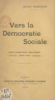 Vers la démocratie sociale, Une campagne politique, 1909-1910