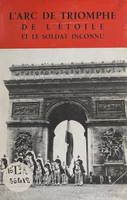 L'Arc de triomphe de l'Étoile et le Soldat inconnu, Avec plusieurs photographies hors texte