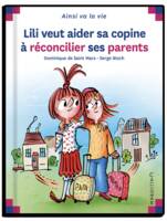 Lili veut aider sa copine à réconcilier ses parents