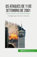 Os ataques de 11 de Setembro de 2001, O ataque que chocou o mundo